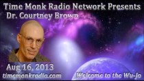 Courtney Brown ~ TMRN 2013 08 ~ 16 Time Monk Radio Interviews Present: